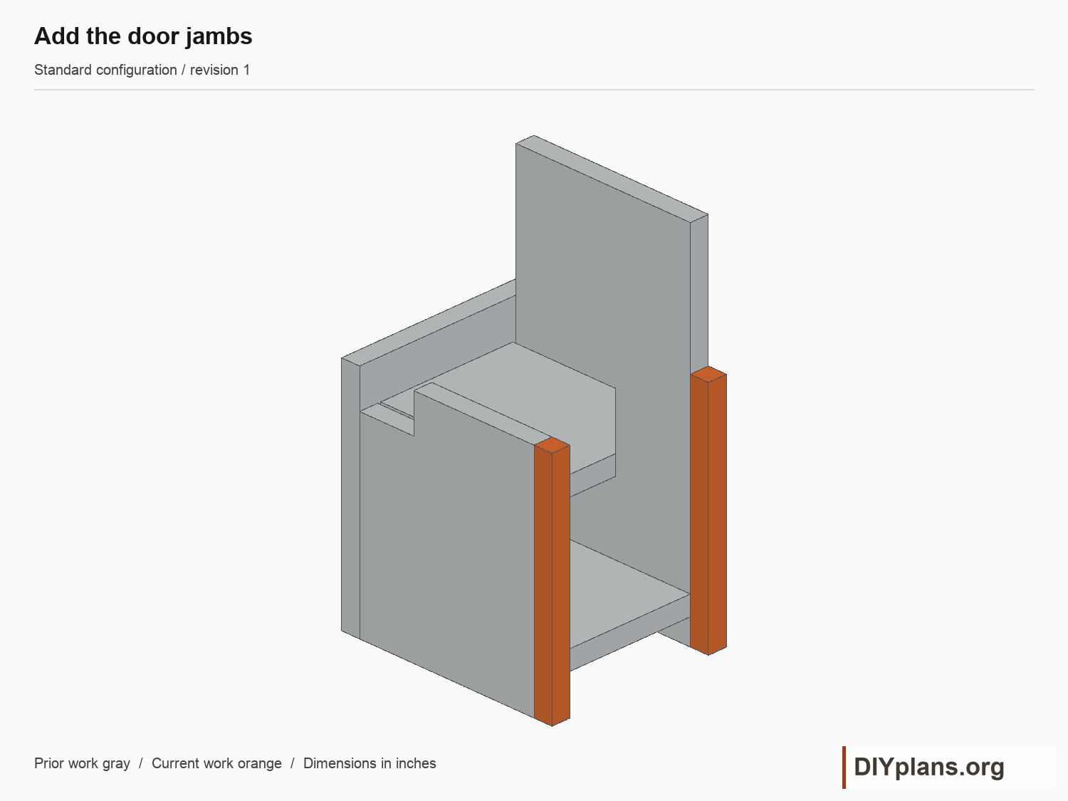 Add the door jambs. Current parts shown orange; future parts omitted.