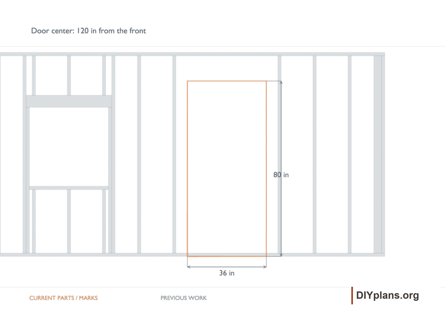 Door center: 120 in from the front. Orange identifies the current parts or layout marks; gray shows earlier work.
